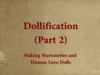 Dollification deel 2- making een menselijk liefde pop en marionette